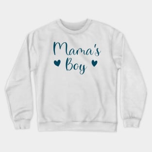 mama's boy Crewneck Sweatshirt